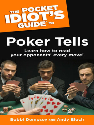 cover image of The Pocket Idiot's Guide to Poker Tells